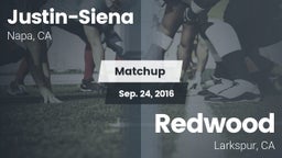 Matchup: Justin-Siena High vs. Redwood  2016