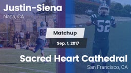 Matchup: Justin-Siena High vs. Sacred Heart Cathedral  2017
