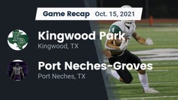 Recap: Kingwood Park  vs. Port Neches-Groves  2021