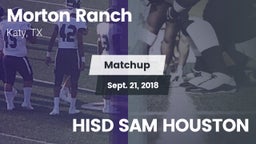 Matchup: Morton Ranch High vs. HISD SAM HOUSTON 2018