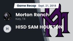 Recap: Morton Ranch  vs. HISD SAM HOUSTON 2018