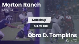 Matchup: Morton Ranch High vs. Obra D. Tompkins  2019