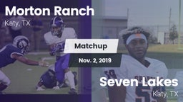 Matchup: Morton Ranch High vs. Seven Lakes  2019