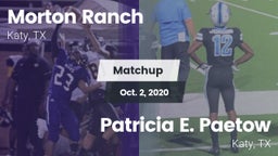 Matchup: Morton Ranch High vs. Patricia E. Paetow  2020