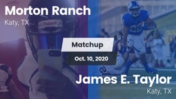 Matchup: Morton Ranch High vs. James E. Taylor  2020