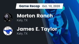 Recap: Morton Ranch  vs. James E. Taylor  2020