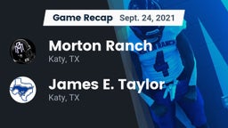 Recap: Morton Ranch  vs. James E. Taylor  2021