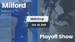 Matchup: Milford  vs. Playoff Show 2019