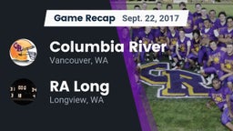 Recap: Columbia River  vs. RA Long  2017