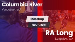 Matchup: Columbia River High vs. RA Long  2018