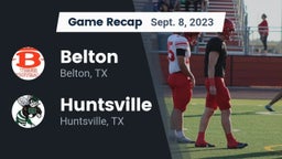 Recap: Belton  vs. Huntsville  2023
