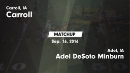 Matchup: Carroll  vs. Adel DeSoto Minburn 2016