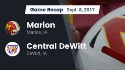 Recap: Marion  vs. Central DeWitt 2017