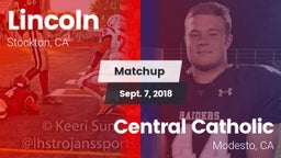 Matchup: Lincoln  vs. Central Catholic  2018