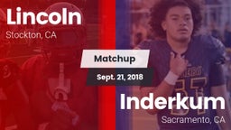 Matchup: Lincoln  vs. Inderkum  2018