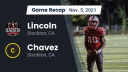 Recap: Lincoln  vs. Chavez  2021