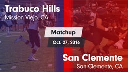 Matchup: Trabuco Hills High vs. San Clemente  2016