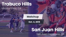 Matchup: Trabuco Hills High vs. San Juan Hills  2019
