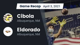 Recap: Cibola  vs. Eldorado  2021