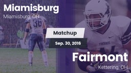 Matchup: Miamisburg High vs. Fairmont  2016