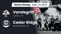 Recap: Vandegrift  vs. Cedar Ridge  2018