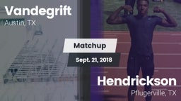 Matchup: Vandegrift High vs. Hendrickson  2018