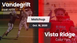 Matchup: Vandegrift High vs. Vista Ridge  2020