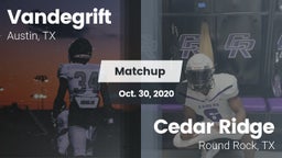 Matchup: Vandegrift High vs. Cedar Ridge  2020