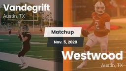 Matchup: Vandegrift High vs. Westwood  2020
