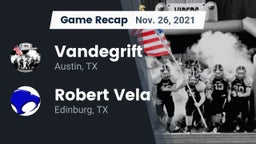 Recap: Vandegrift  vs. Robert Vela  2021