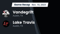 Recap: Vandegrift  vs. Lake Travis  2023