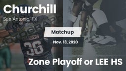Matchup: Churchill High vs. Zone Playoff or LEE HS 2020