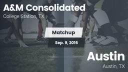 Matchup: A&M Consolidated vs. Austin  2016