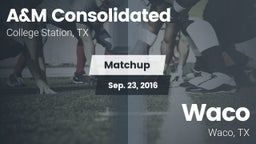 Matchup: A&M Consolidated vs. Waco  2016