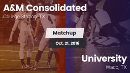 Matchup: A&M Consolidated vs. University  2016