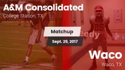 Matchup: A&M Consolidated vs. Waco  2017