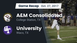 Recap: A&M Consolidated  vs. University  2017
