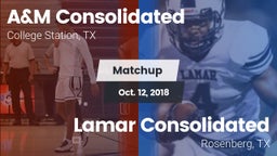 Matchup: A&M Consolidated vs. Lamar Consolidated  2018