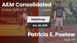 Matchup: A&M Consolidated vs. Patricia E. Paetow  2018