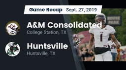 Recap: A&M Consolidated  vs. Huntsville  2019