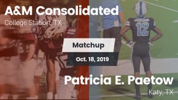 Matchup: A&M Consolidated vs. Patricia E. Paetow  2019