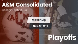 Matchup: A&M Consolidated vs. Playoffs 2019