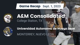 Recap: A&M Consolidated  vs. Universidad Autonoma de Nueva Leon 2023