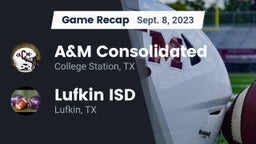 Recap: A&M Consolidated  vs. Lufkin ISD 2023
