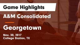 A&M Consolidated  vs Georgetown  Game Highlights - Nov. 30, 2017