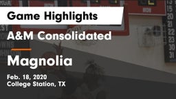 A&M Consolidated  vs Magnolia  Game Highlights - Feb. 18, 2020