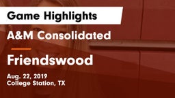 A&M Consolidated  vs Friendswood  Game Highlights - Aug. 22, 2019