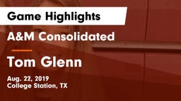 A&M Consolidated  vs Tom Glenn  Game Highlights - Aug. 22, 2019