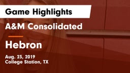 A&M Consolidated  vs Hebron  Game Highlights - Aug. 23, 2019