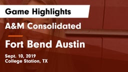 A&M Consolidated  vs Fort Bend Austin  Game Highlights - Sept. 10, 2019